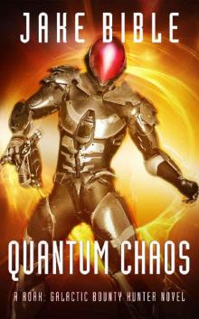 Quantum Chaos: A Roak: Galactic Bounty Hunter Novel Read online