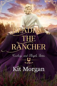 Reading the Rancher (Cowboys and Angels Book 28) Read online
