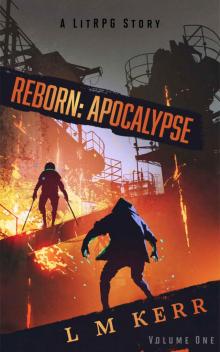 Reborn: Apocalypse (A LitRPG/Wuxia Story)(Volume 1) Read online