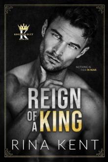 Reign of a King: A Dark Billionaire Romance (Kingdom Duet Book 1)