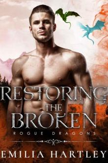 Restoring The Broken (Rogue Dragons Book 3)
