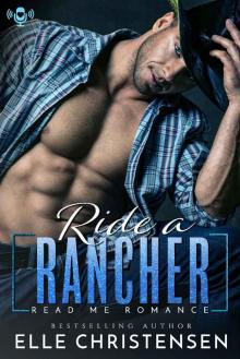 Ride a Rancher: Rancher Only Series Read online