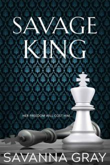 Savage King (Broken Empire Duet Book 1) Read online