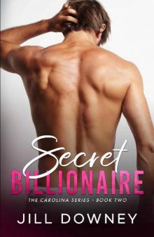 Secret Billionaire (The Carolina Series Book 2) Read online