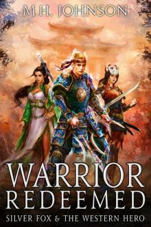 Silver Fox & The Western Hero: Warrior Redeemed: A LitRPG/Wuxian Novel - Book 5 Read online