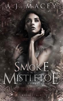 Smoke and Mistletoe (Best Wishes Book 3) Read online