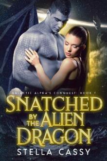 Snatched by the Alien Dragon Read online