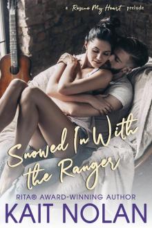 Snowed In With The Ranger: A Rescue My Heart Prelude Read online