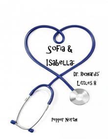 Sofia and Isabella: Dr. Richards' Littles 8 Read online