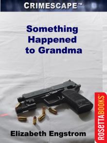 Something Happened to Grandma Read online