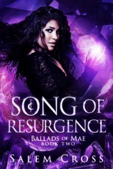 Song of Resurgence (Ballads of Mae Book 2) Read online