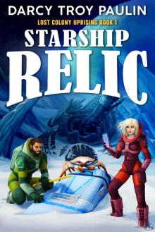 Starship Relic (Lost Colony Uprising Book 1)