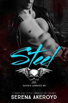 Steel: A Dark MC Romance (A Dark and Dirty Sinners’ MC Book 4) Read online