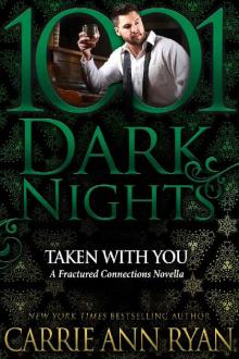 Taken With You: A Fractured Connections Novella Read online