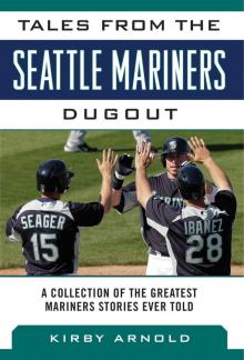 Tales from the Seattle Mariners Dugout Read online