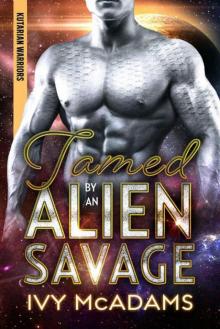 Tamed By An Alien Savage (Kutarian Warriors Book 2) Read online