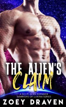 The Alien's Claim (A SciFi Alien Warrior Romance) (Warriors of Luxiria Book 8) Read online