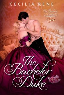 The Bachelor Duke (The Bachelor Series Book 1) Read online
