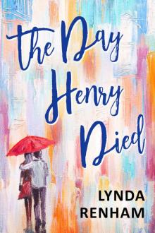 The Day Henry Died: A supernatural romance Read online