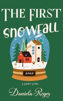 The First Snowfall: A Holiday Short Story (All I Want For Christmas Book 1) Read online