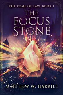 The Focus Stone (The Tome of Law Book 1) Read online
