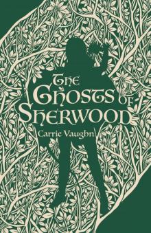 The Ghosts of Sherwood Read online