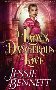 The Lady’s Dangerous Love (The BainBridge - Love & Challenges) (The Regency Romance Story) Read online