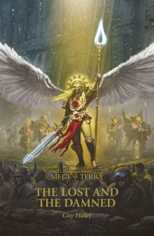 The Lost and the Damned (The Horus Heresy Siege of Terra Book 2)