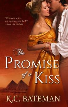 The Promise Of A Kiss (Regency Novella Series Book 1) Read online