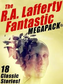 The R a Lafferty Fantastic Megapack Read online