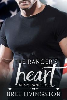 The Ranger's Heart (Army Ranger Romance Book 3) Read online