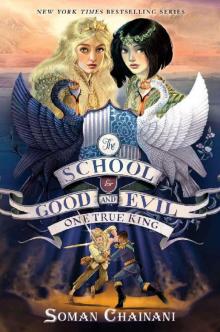 The School for Good and Evil #6: One True King Read online