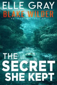 The Secret She Kept (Blake Wilder FBI Mystery Thriller Book 5) Read online
