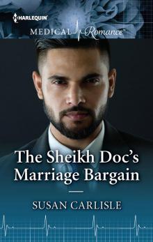 The Sheikh Doc's Marriage Bargain Read online