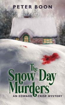 The Snow Day Murders (Edward Crisp Mysteries Book 2) Read online