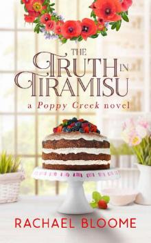 The Truth in Tiramisu (A Poppy Creek Novel Book 2) Read online