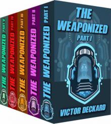 The Weaponized: The Complete LitRPG Series Read online
