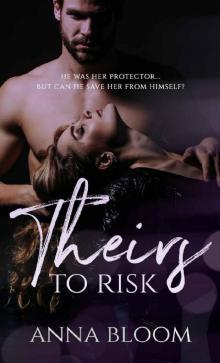 Theirs to Risk: A Forbidden Bodyguard Novel (Fame & Fortune Book 1)