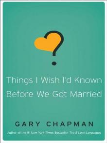 Things I Wish I'd Known Before We Got Married Read online