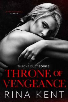 Throne of Vengeance: An Arranged Marriage Mafia Romance (Throne Duet Book 2) Read online