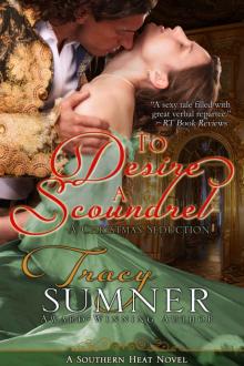 To Desire a Scoundrel: A Christmas Seduction (Southern Heat Book 2) Read online