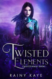 Twisted Elements: Twisted Magic Book Two Read online
