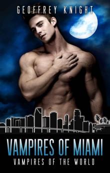 Vampires of Miami: Vampires of the World Read online