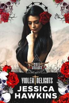 Violent Delights (White Monarch Book 1) Read online