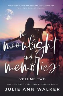 Volume Two: In Moonlight and Memories, #2 Read online