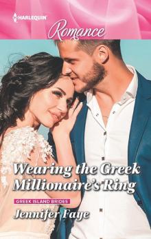 Wearing the Greek Millionaire's Ring Read online