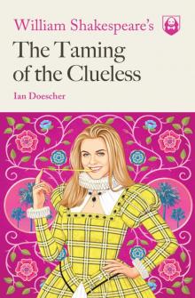 William Shakespeare's the Taming of the Clueless Read online