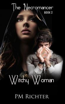 Witchy Woman - Book 2 - The Necromancer Read online