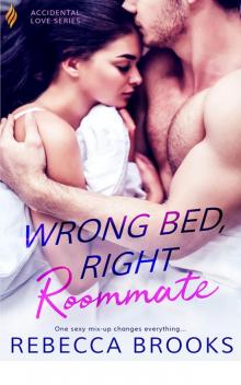 Wrong Bed, Right Roommate (Accidental Love) Read online