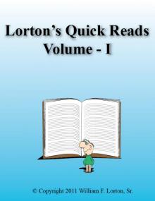 Lorton's Quick Reads - Volume I Read online